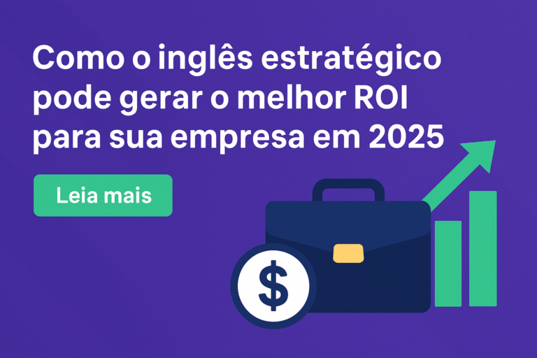 ROI: o inglês que se paga sozinho
